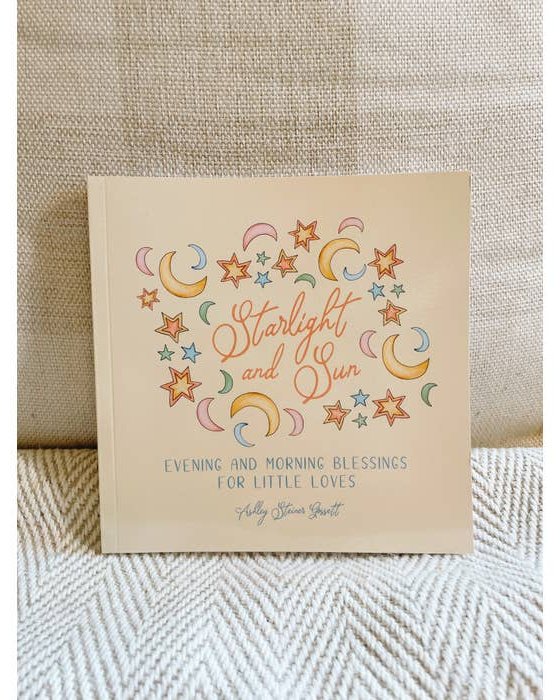 Starlight and Sun - Evening and Morning Blessings Book