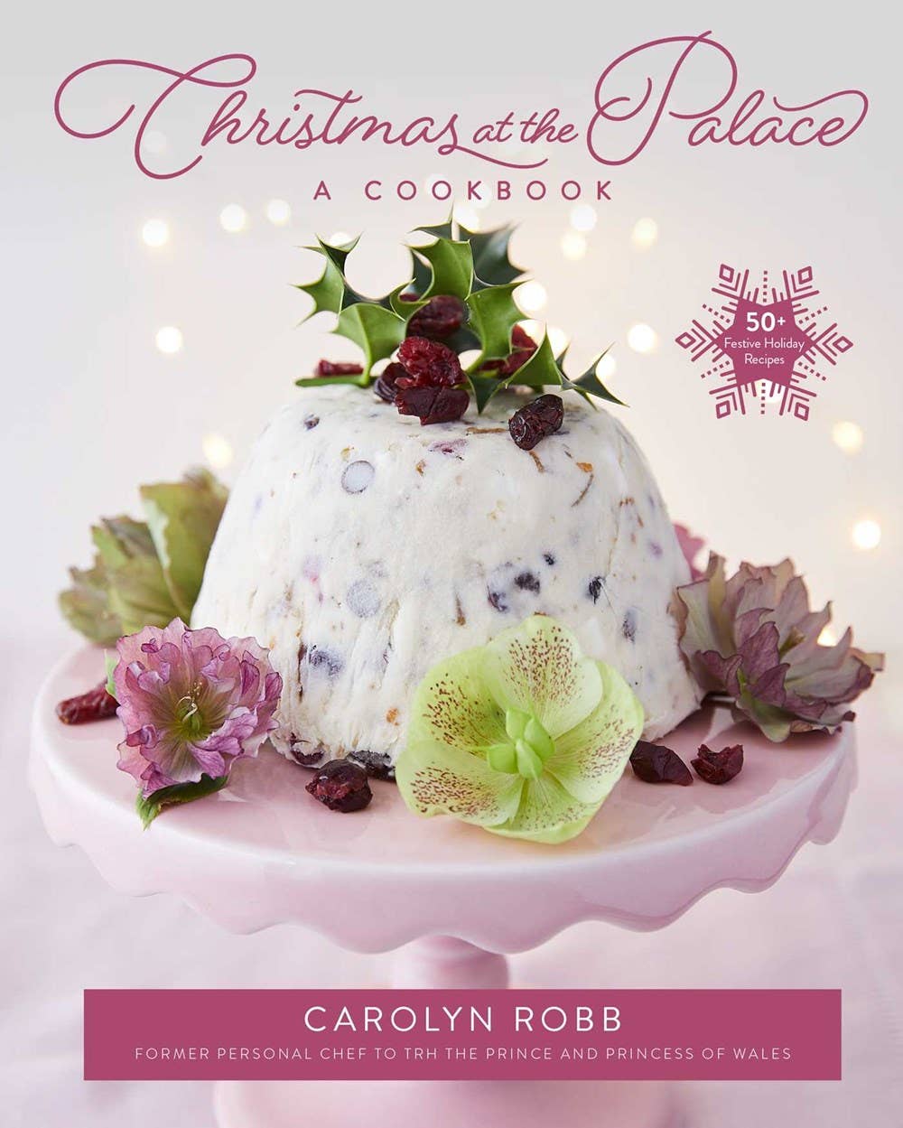 Christmas at The Palace: 50+ Festive Holiday Recipes (SALE!)