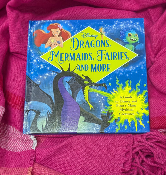 Dragons, Mermaids, Fairies, and More (Disney)